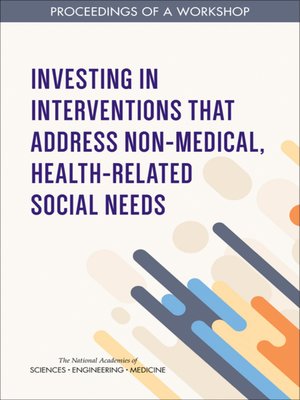 cover image of Investing in Interventions That Address Non-Medical, Health-Related Social Needs